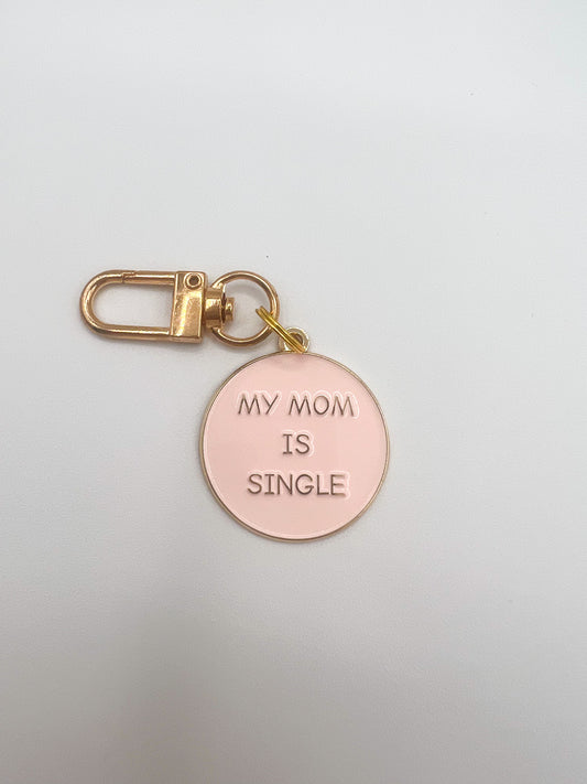 My Mom Is Single Dog Tag