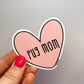 Pug Mom Pink Heart Sticker